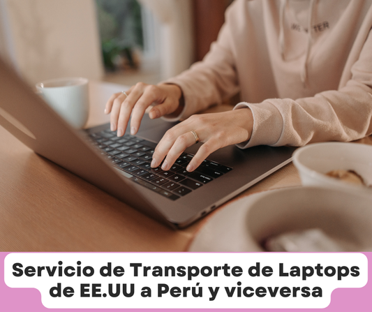 Servicio de Transporte de Laptops de EE.UU a Perú y viceversa